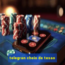 telegran cheio de tesao